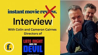 INSTANT MOVIE INTERVIEW: Late Night With The Devil directors Colin and Cameron Cairnes (2024)