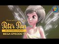 Peter Pan ᴴᴰ [Latest Version] - Mega Episode [9] - Animated Cartoon Show