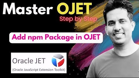 OJET - 5. Add npm Package in Oracle JET