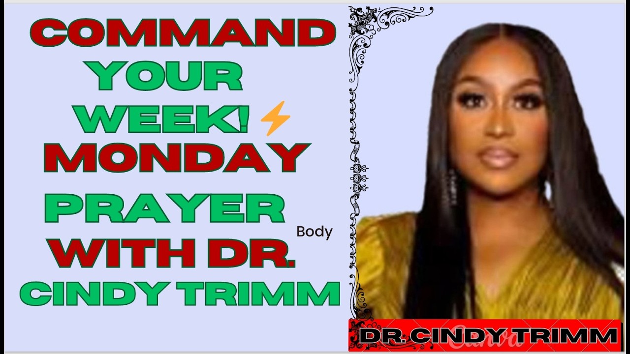 Command Your Week! ⚡ Monday Prayer with Dr. Cindy Trimm