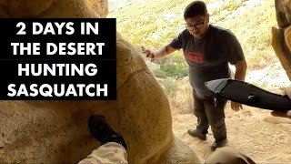 2 Days In Southern California Hunting Sasquatch, Exploring Lost Valleys and Caves