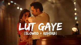 Lut Gaye - Jubin Nautiyal | Slowed   Reverb | Music Vibes