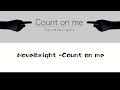 Novelbright (ノーベルブライト)-Count on me 歌詞付き lyrics