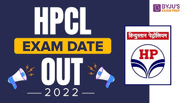 HPCL 2022 Exam Date Out | HPCL Notification 2022 | HPCL Latest Updates | BYJU