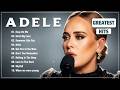 Adele Songs Playlist 2026 - Best Songs Collection 2026 - Adele Greatest Hits Songs Of All Time