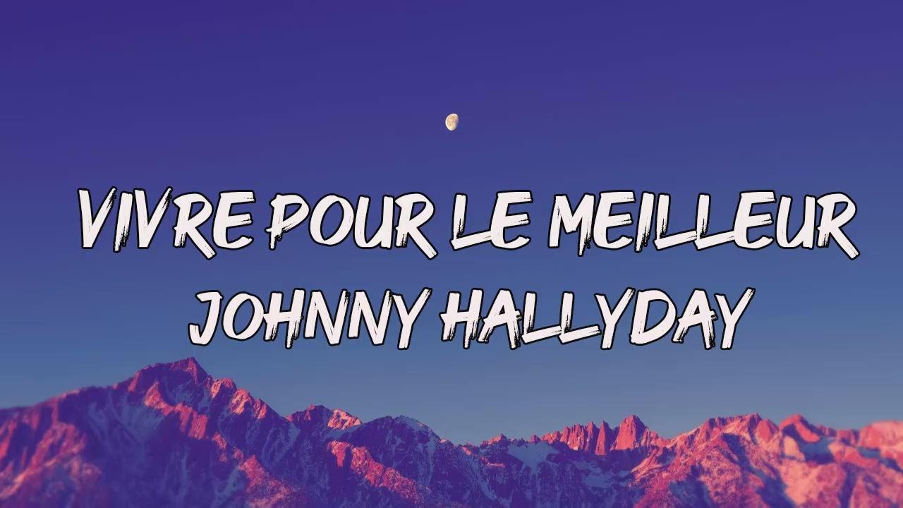 Vivre pour le meilleur, Je te promets Johnny Hallyday (Paroles/Lyrics