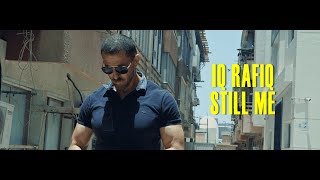 Iq Rafiq Still Me Official Music Video