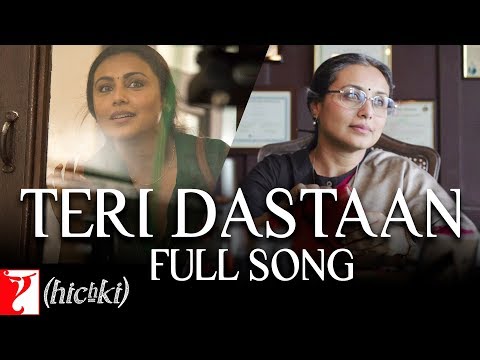 Teri Dastaan - Full Song | Hichki | Rani Mukerji | Jasleen Royal