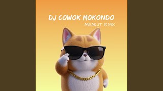 Dj Cowok Mokondo