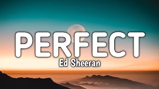 Ed Sheeran - Perfect (Lyrics) Baby, I'm dancing in the dark