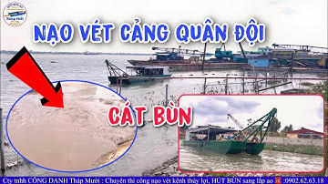 Máy hút bùn nạo vét cảng của quân khu K34