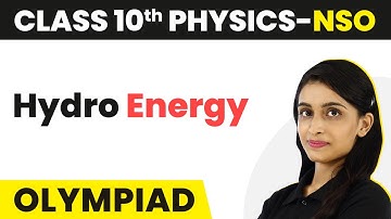 Hydro Energy - Sources of Energy | Class 10 National Science Olympiad (Physics) | NSO 2024-25