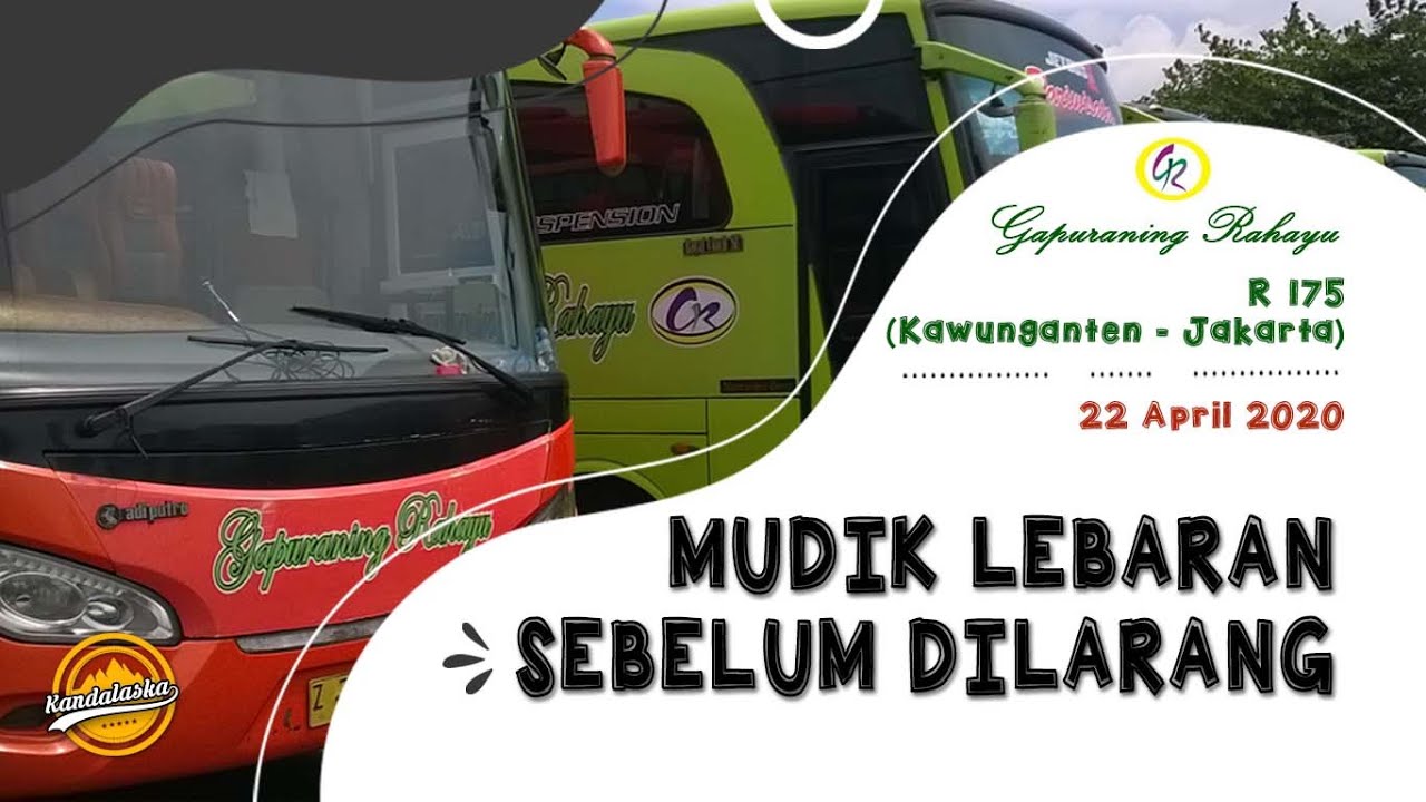 Trip Mudik Lebaran bersama Gapuraning Rahayu R 175 (Jakarta - Kawunganten)