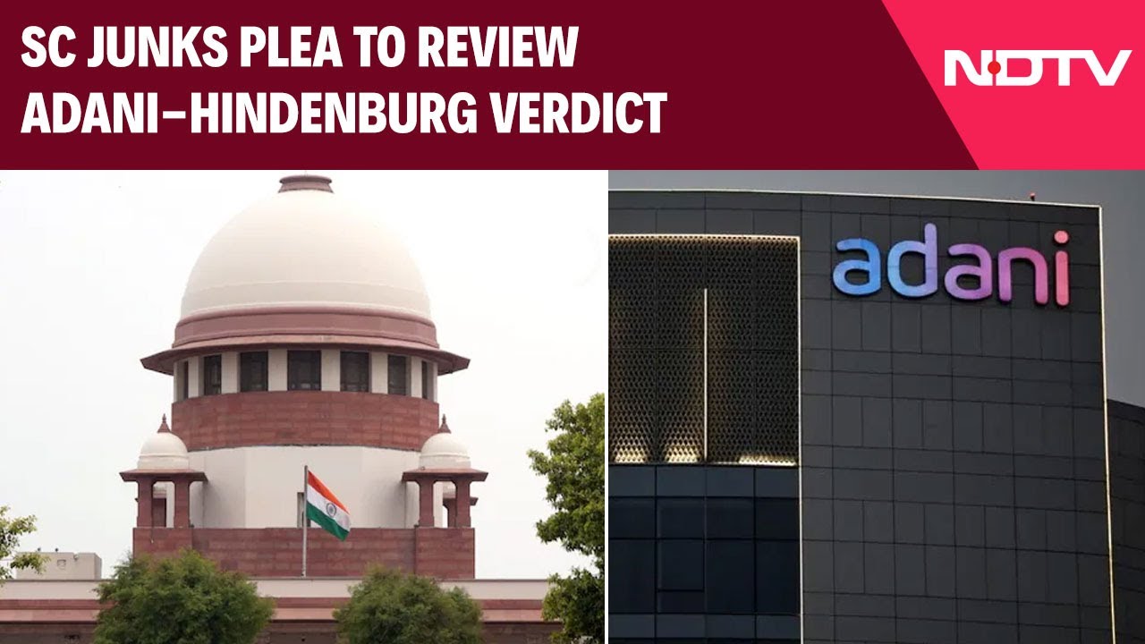 Adani Hindenburg News Today | "No Error Apparent": SC Junks Plea To ...