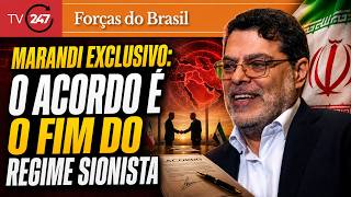 Forças do Brasil - MARANDI EXCLUSIVO: O ACORDO É O FIM DO REGIME SIONISTA 18.6.26