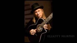 Elliott Murphy - You Never Know What You&#39;re In For