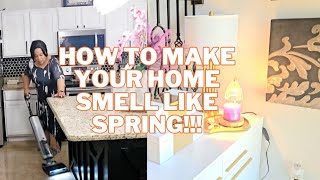 How to Make your Home Smell Good for Spring🏡