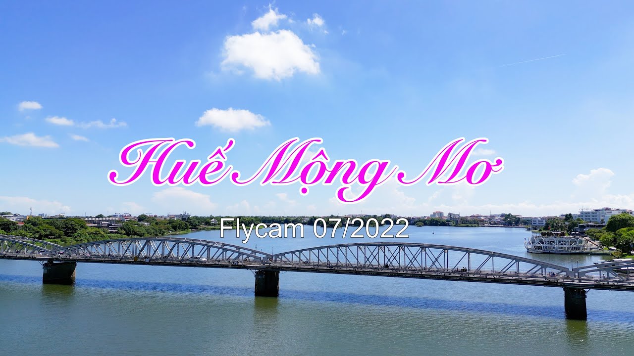 Huế mộng mơ I 07/2022 I Flycam 4K