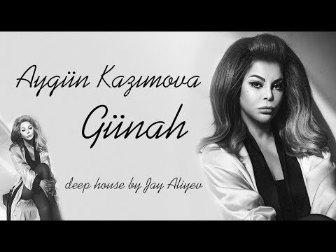 Aygün Kazımova - Günah (ft. Jay Aliyev)