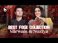 Best Folk Collection Noziya And Mirwais Nejrabi گلچین مست محلی نازیه و میرویس نجرابی