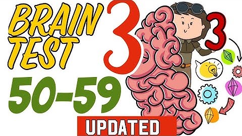 BRAIN TEST 3 – Level 50,51,52,53,54,55,56,57,58,59