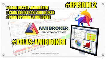 Kelas Amibroker Episode 2 : Cara Install, Registrasi dan Upgrade Amibroker Anda