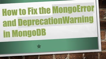 How to Fix the MongoError and DeprecationWarning in MongoDB