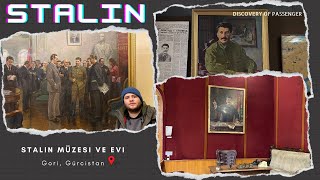 Stalin‘in memleketi | Stalin Müzesi ve Evi | Gori, Gürcistan