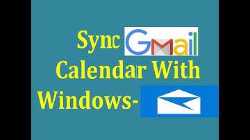 Sync Gmail and Calendar with windows 10 mail.