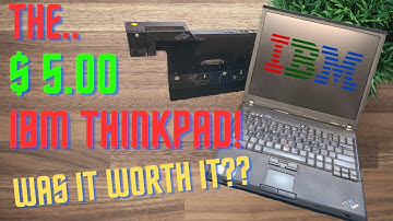 The $5.00 IBM ThinkPad... Was it worth it?