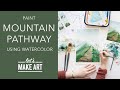 Peignons un sentier de montagne  peinture de paysage  laquarelle par sarah cray de lets make art