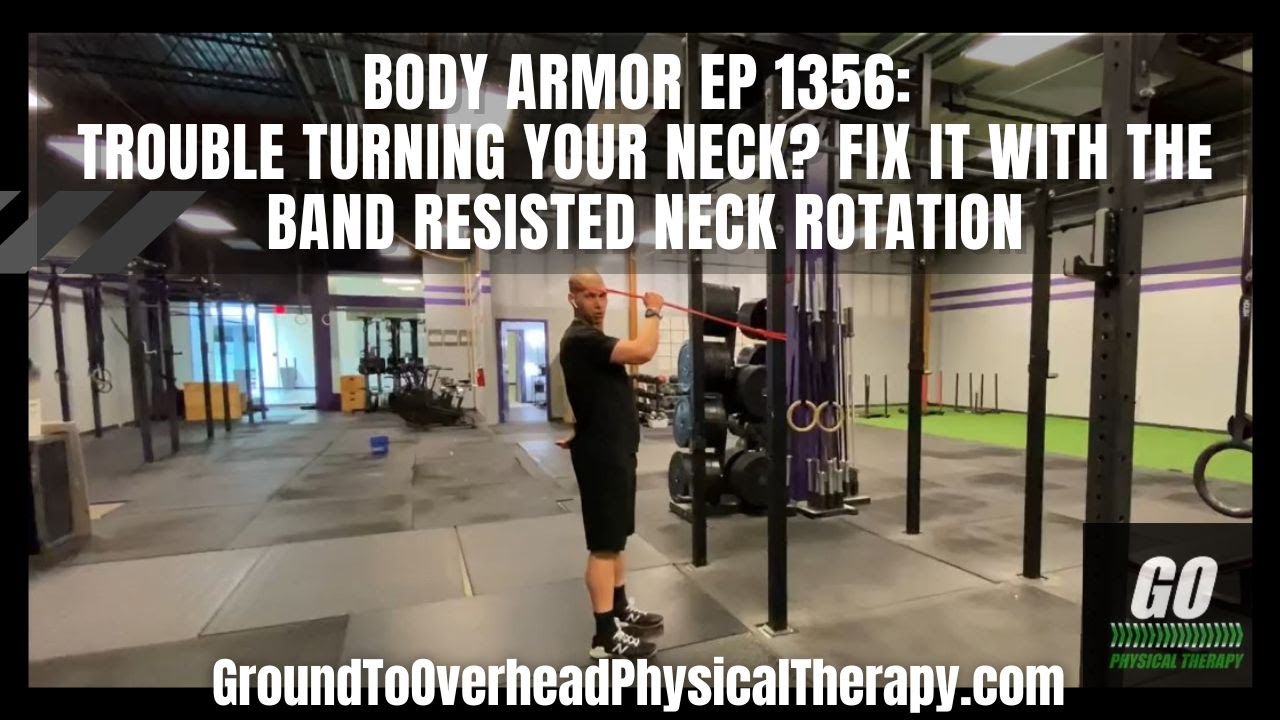 Body Armor Ep 1356: Trouble turning your neck? Fix it with the Band ...