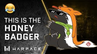 THIS IS THE HONEY BADGER!