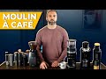 Quel MOULIN à CAFÉ Choisir GUIDE COMPLET Quel MOULIN à CAFÉ Choisir GUIDE COMPLET