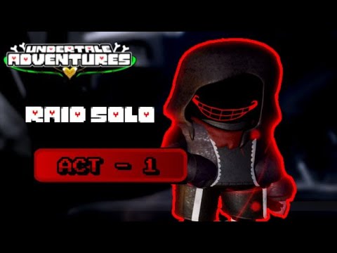 Undertale Adventures X SOLO Raid ACT 1 (NO Limited Units)