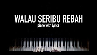 Nikita-Walau Seribu Rebah (piano with lyrics)