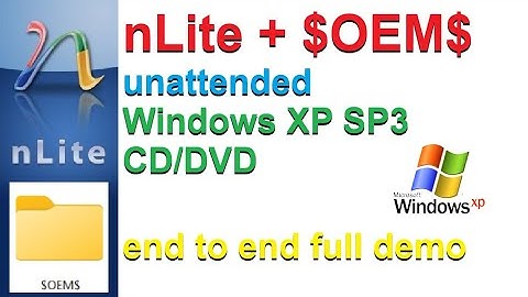 Create unattended & unique Windows XP installation CD/DVD using nLite + $OEM$