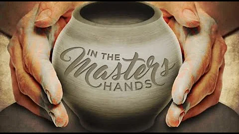 "In The Master's Hands" - Rev. Donnie Hendrick