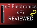 sE Electronics sE7 Review SDC Mic Part 2