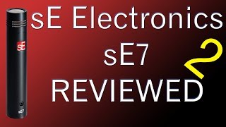 sE Electronics sE7 Review SDC Mic Part 2