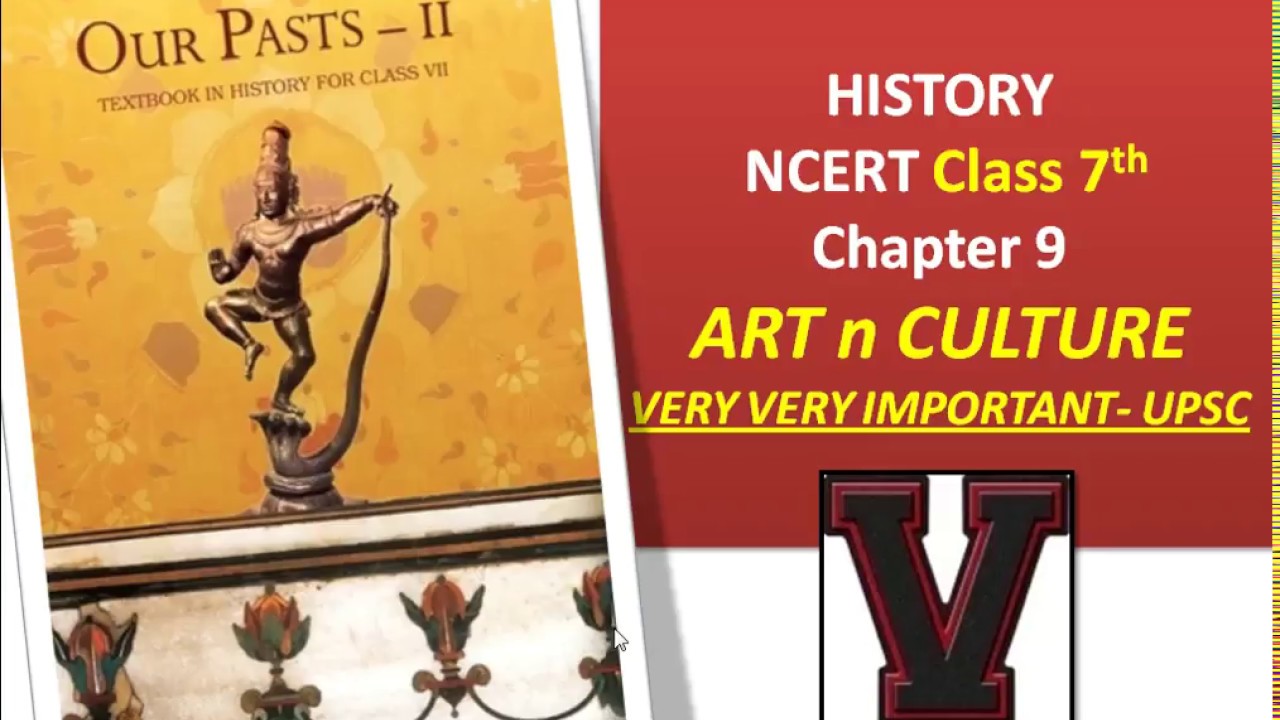 HISTORY NCERT Class 7 - Ch 9 - Art n Culture - YouTube