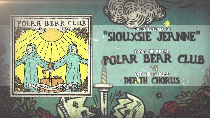 Polar Bear Club - Siouxsie Jeanne