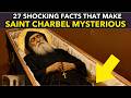 27 Facts That Made Saint Charbel One Of The Most Mysterious Saints Ever 