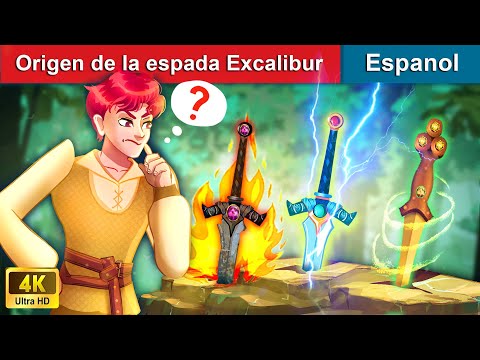 Origen de la espada Excalibur ⚔ King Arthur & Excalibur in Spanish | WOA - Spanish Fairy Tales