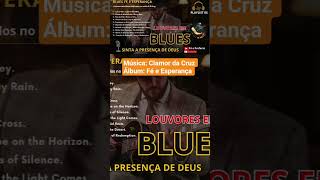 Música: Clamor da Cruz | Fé e Esperança | Louvor em Blues