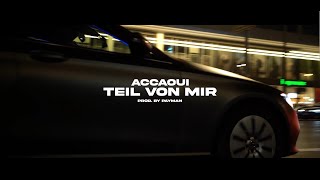 ACCAOUI - Teil von Mir (Official Video)