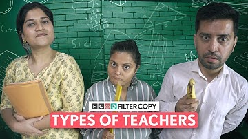FilterCopy | Types Of Teachers (Teachers