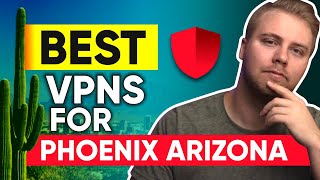 Best VPN For Phoenix, Arizona 🎯 For Safety, Streaming & Speed in 2024 screenshot 5