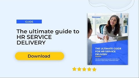 The Ultimate Guide to HR Service Delivery