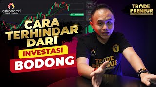 TRADEPRENEUR Ep36 : CARA TERHINDAR DARI INVESTASI BODONG & TIPU TIPU! Dijamin Selamat